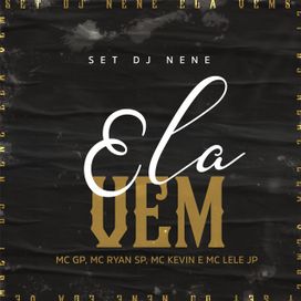 Ela Vem (part. MC GP, MC Kevin e MC Ryan SP) - 2020 • Sencillo/EP