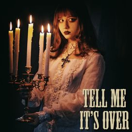 Tell Me It's Over - 2026 • Single/EP