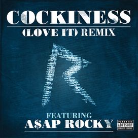 Cockiness (Love It) Remix [Explicit Version] - 2012 • Sencillo/EP