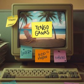 TENGO GANAS (part. Kidd Voodoo y Katteyes) - 2025 • Single/EP