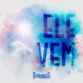 Ele Vem - 2023 • Sencillo/EP