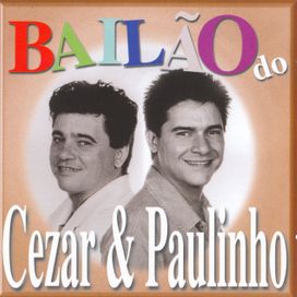 Bailão do Cezar e Paulinho (Vol. 1) - 2001 • Coletânea
