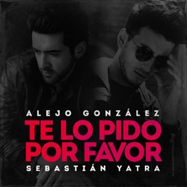Te Lo Pido Por Favor - 2017 • Sencillo/EP