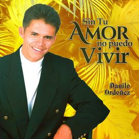 Sin Tu Amor No Puedo Vivir - 2003 • Álbum