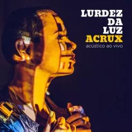 Acrux (Acústico) [Ao Vivo] - 2017 • Álbum