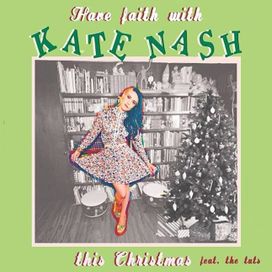 Have Faith With Kate Nash This Christmas - 2013 • Single/EP