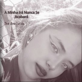 A Minha Irá Nunca Sé Acabará - 2025 • Single/EP