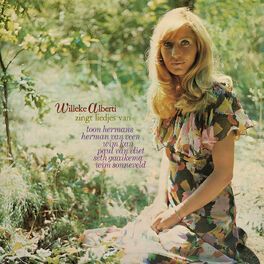Willeke Alberti Zingt Liedjes Van: Toon Hermans, Herman Van Veen, Wim Kan, Paul Van Vliet, Seth Gaaikema, Wim Sonneveld - 1972 • Álbum