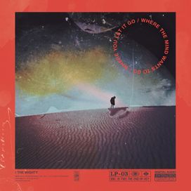 Where The Mind Wants To Go / Where You Let It Go - 2017 • Álbum