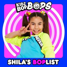 Shila's BOPlist (KIDZ BOP Bops) - 2023 • Coletânea