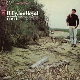 Billy Joe Royal Featuring "Hush" - 1967 • Álbum
