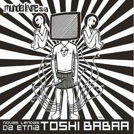 Novas Lendas da Etnia Toshi Babaa - 2011 • Álbum