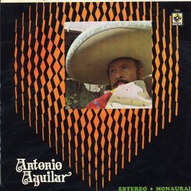  Antonio Aguilar - 1972 • Álbum