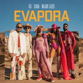 Evapora (part. Ciara e Major Lazer) - 2019 • Single/EP