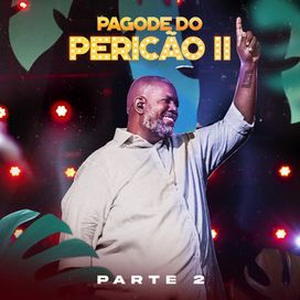 Pagode do Pericao II, Pt. 2 - 2022 • Álbum