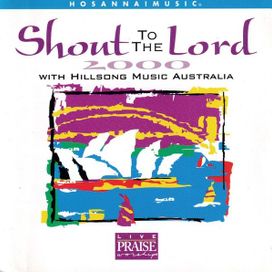 Shout To The Lord 2000 - 1998 • Álbum