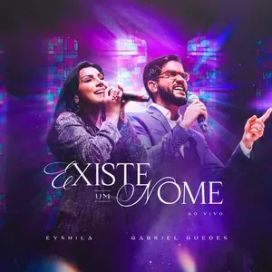 Existe Um Nome (part. Gabriel Guedes) - 2023 • Sencillo/EP