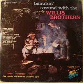 Bummin' Around With The Willis Brothers - 1969 • Álbum