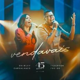 Vendavais (Ao Vivo) (part. Shirley Carvalhaes) - 2022 • Single/EP