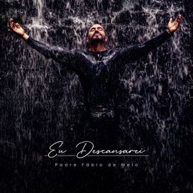 Eu Descansarei - 2025 • Single/EP