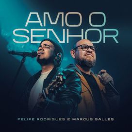 Amo o Senhor (part. Marcus Salles) - 2026 • Sencillo/EP