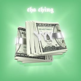 Cha Ching - 2019 • Single/EP