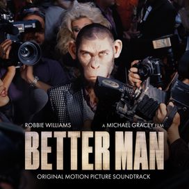 Better Man (Original Motion Picture Soundtrack) - 2024 • Álbum