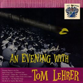 An Evening Wasted With Tom Lehrer - 1959 • Álbum