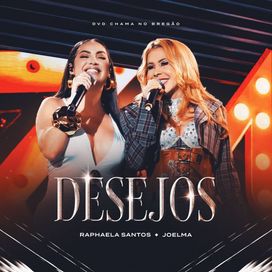 Desejos (part. Raphaela Santos) - 2025 • Single/EP