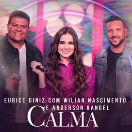 Calma (part. Eurice Diniz e Anderson Rangel) - 2022 • Single/EP