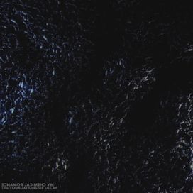 The Foundations of Decay - 2022 • Single/EP