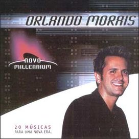 Novo Millennium: Orlando Moraes - 2005 • Álbum