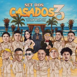 Set Dos Casados 3 (part. Gaab, Mc Davi, Mc Don Juan, Mc Kadu, Mc Kevin, Mc Livinho, MC Menor da VG e Mc Phe Cachorrera) - 2025 • Single/EP