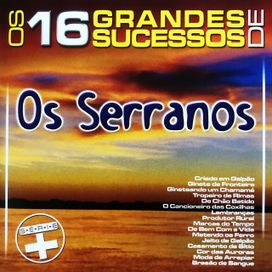 Os 16 Grandes Sucessos de Os Serranos  - 2003 • Coletânea