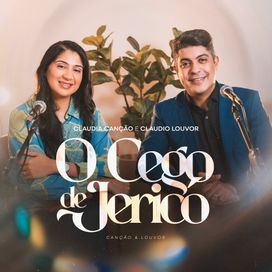 O Cego de Jericó (part. Cláudio Louvor) - 2025 • Single/EP