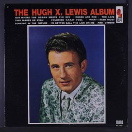 The Hugh X. Lewis Album - 1966 • Álbum