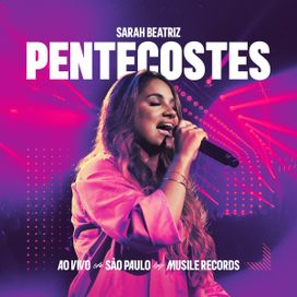 Pentecostes (Ao Vivo) - Sarah Beatriz