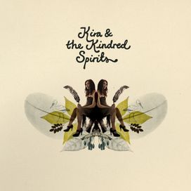 Kira &amp; The Kindred Spirits (2006) - 2006 • Álbum