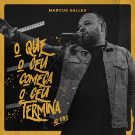O Que o Céu Começa o Céu Termina (Ao Vivo) - 2022 • Álbum