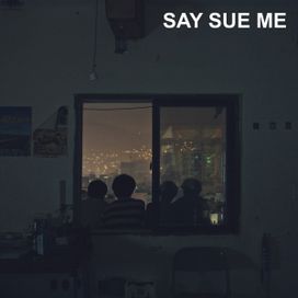 Say Sue Me - 2017 • Álbum