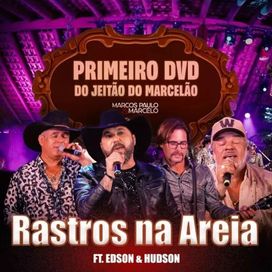 Rastros Na Areia (part. Edson e Hudson) (Ao Vivo) - 2023 • Single/EP