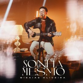 Sonha Mesmo - 2024 • Single/EP