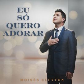 Eu Só Quero Adorar - 2025 • Single/EP