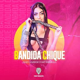 Bandida Chique (part. Caio Passos) - 2020 • Single/EP