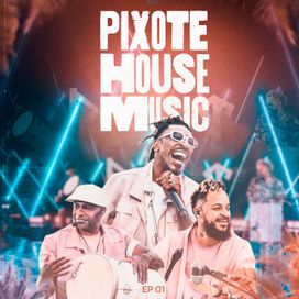 Pixote House Music (EP 1) (Ao Vivo) - 2021 • Single/EP