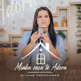 Minha Casa Te Adora - 2024 • Single/EP