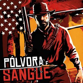Pólvora &amp; Sangue (Arthur Morgan) - 2024 • Single/EP