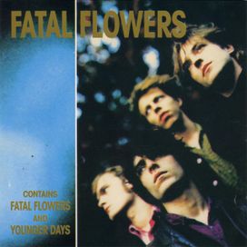 Fatal Flowers / Younger Days - 1993 • Álbum