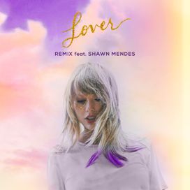 Lover (Remix) (feat. Shawn Mendes) - 2019 • Single/EP