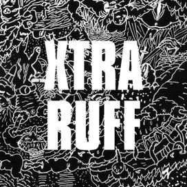 XTRA RUFF - 2016 • Single/EP